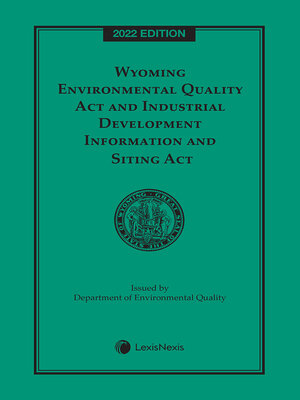 cover image of Wyoming Environmental Quality Act and Industrial Development Information and Siting Act
